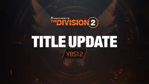 The Division 2 Y8S1.2 Update Released via Patch 2.26 with New Content