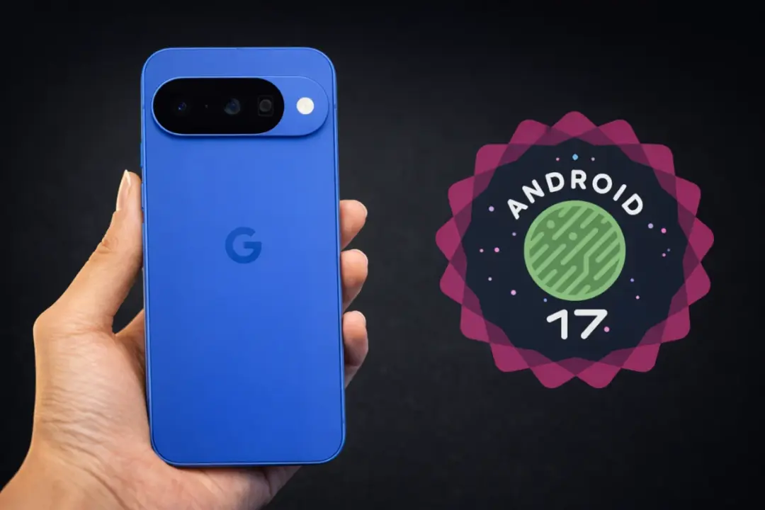 Google Pixel 9 and 10 Get Android 17 Stable Update in June