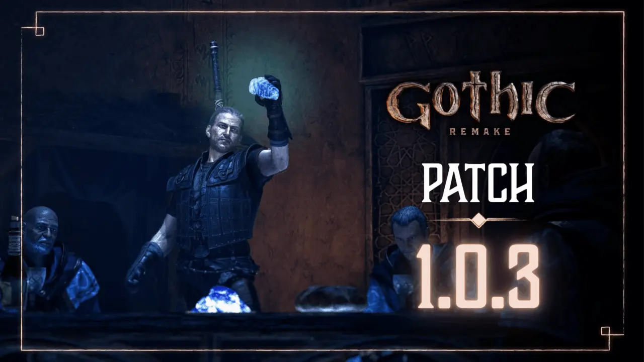 Gothic 1 Remake Update 1.0.3 Fixes Quest Blockers and Stability