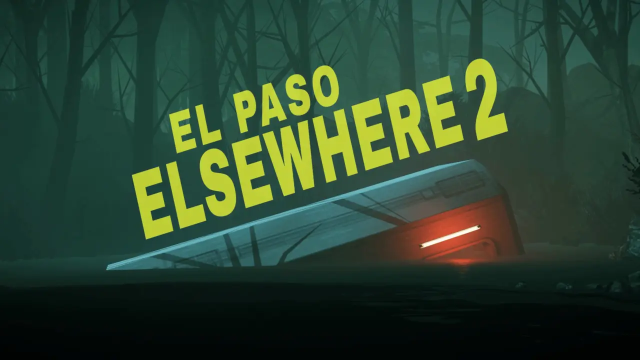 El Paso, Elsewhere 2 demo drops on PC via Steam ahead of 2027 sequel launch